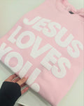 JESUS LOVES YOU.  white letters sweatshirt