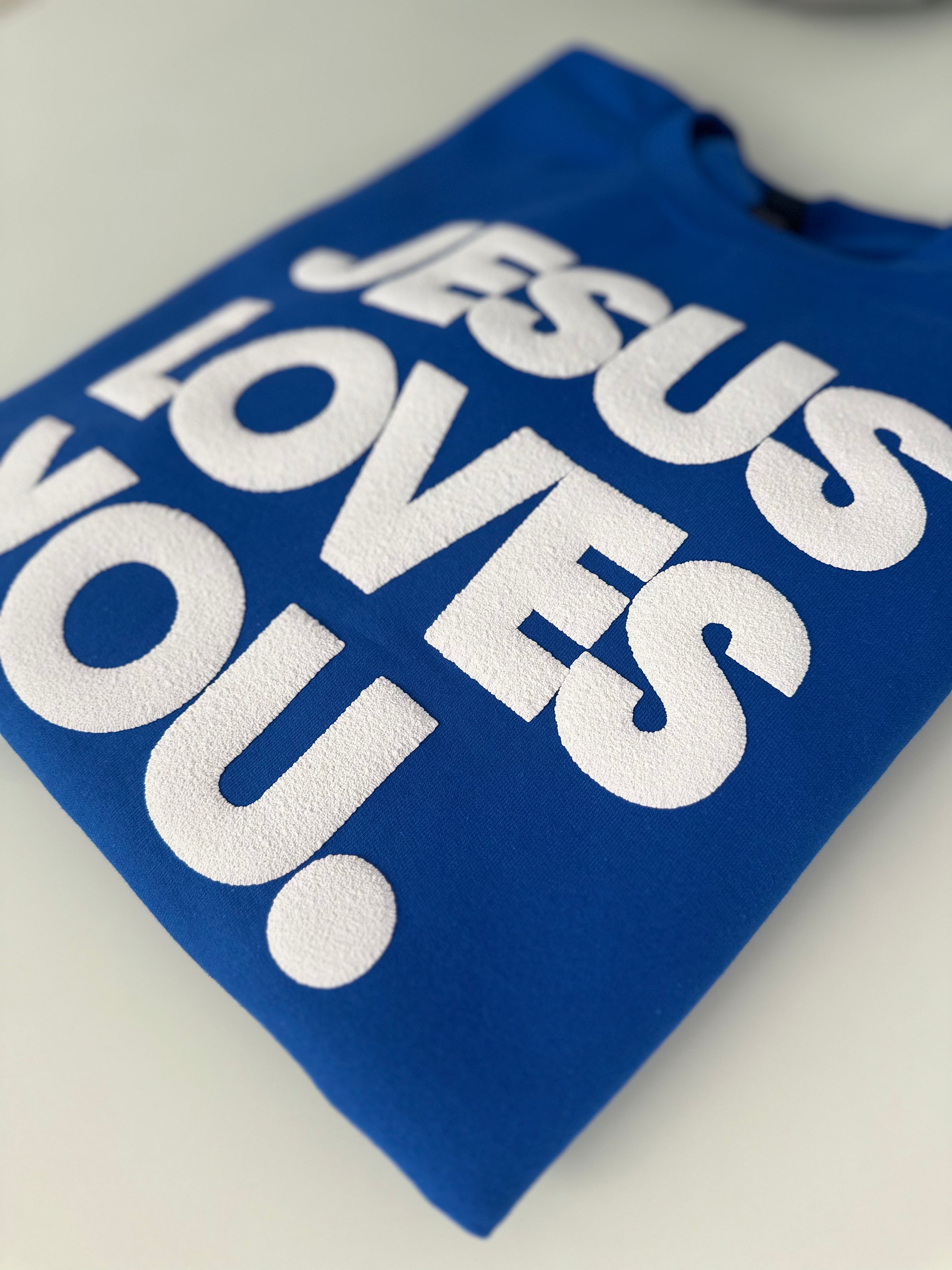 JESUS LOVES YOU.  white letters sweatshirt