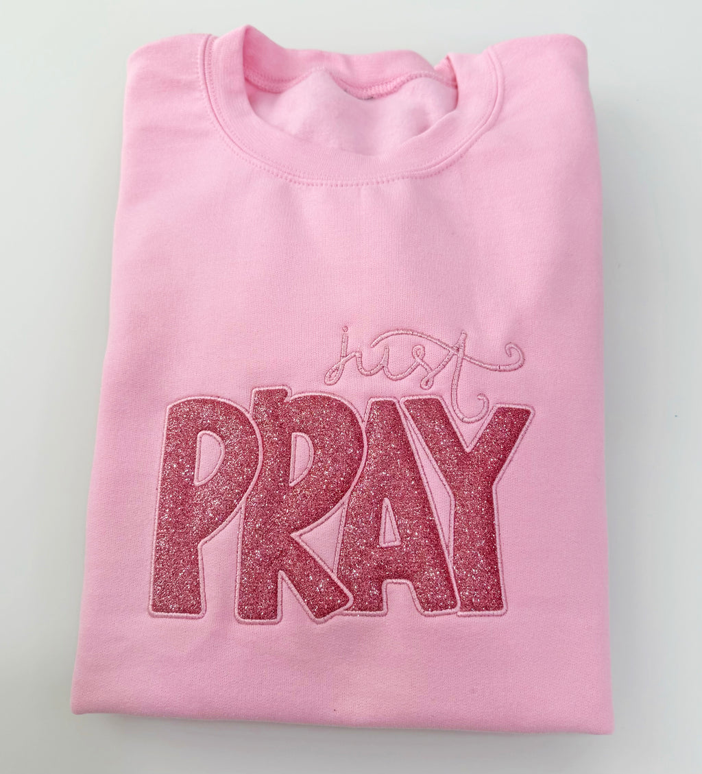 Just Pray Embroidered Sweatshirt, Christian Crewneck