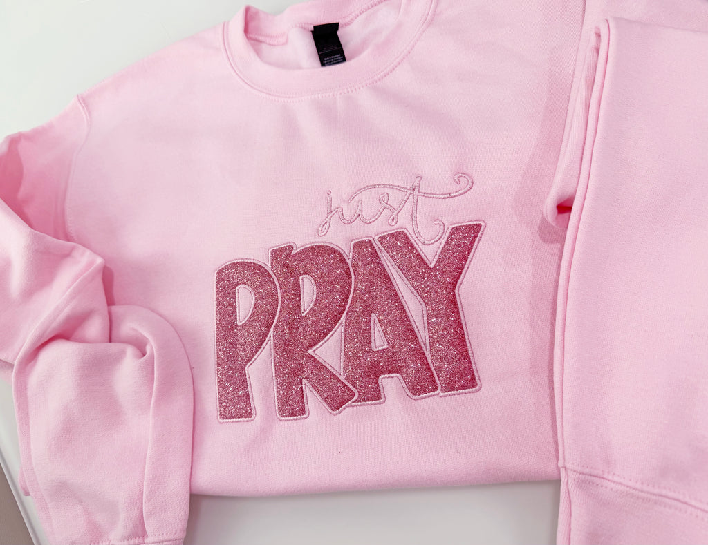 Just Pray Embroidered Sweatshirt, Christian Crewneck